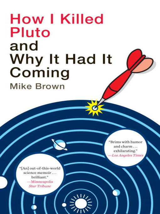 Title details for How I Killed Pluto and Why It Had It Coming by Mike Brown - Wait list